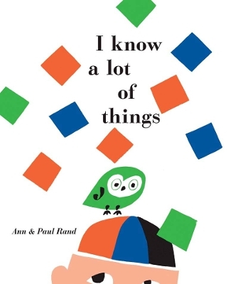 I Know a Lot of Things - Ann Rand