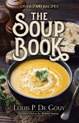 The Soup Book - Louis Pullig De Gouy