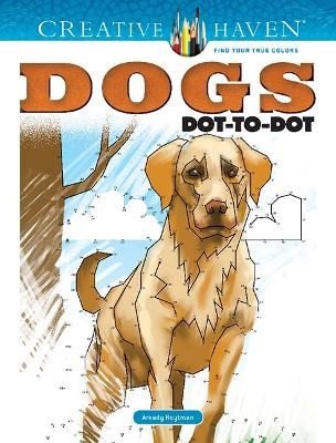 Creative Haven Dogs Dot-to-Dot - Arkady Roytman
