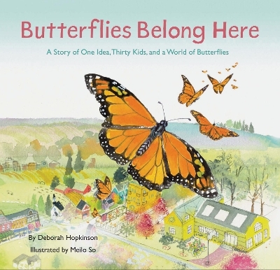Butterflies Belong Here - Deborah Hopkinson