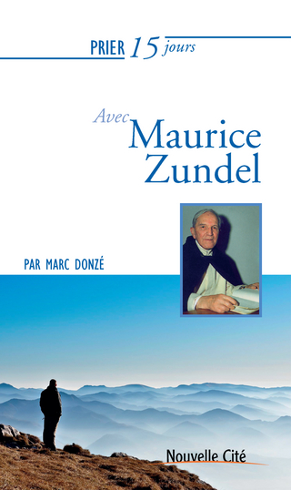Prier 15 jours avec Maurice Zundel