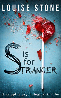 S is for Stranger -  Louise Stone
