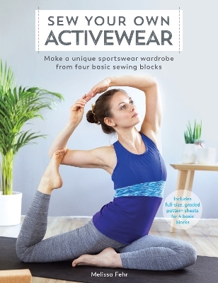 Sew Your Own Activewear - Melissa Fehr