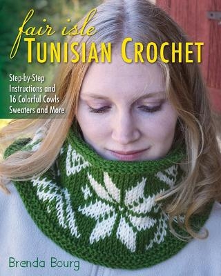 Fair Isle Tunisian Crochet - Brenda Bourg