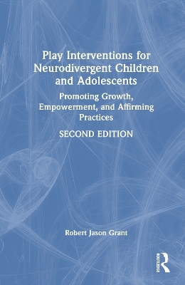 Play Interventions for Neurodivergent Children and Adolescents