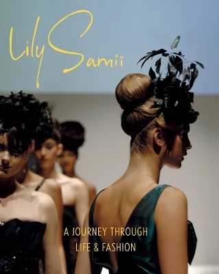 Lily Samii: Fifty Years of Fashion - Lily Samii