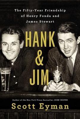 Hank and Jim -  Scott Eyman