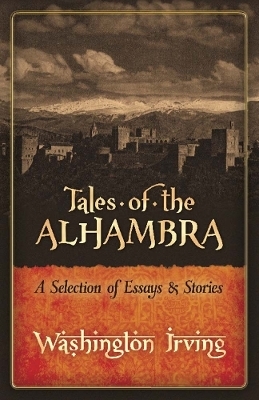 Tales of the Alhambra - Washington Irving