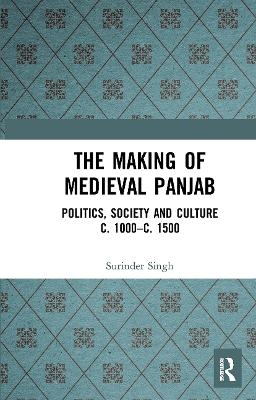 The Making of Medieval Panjab