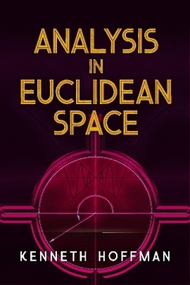 Analysis in Euclidean Space - Kenneth Hoffman