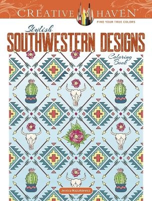 Creative Haven Stylish Southwestern Designs Coloring Book - Jessica Mazurkiewicz