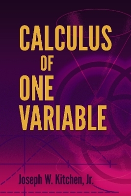 Calculus of One Variable - Joseph Kitchen
