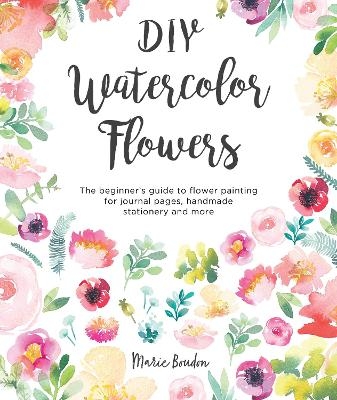 DIY Watercolor Flowers - Marie Boudon