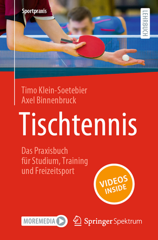 Tischtennis – Das Praxisbuch für Studium, Training und Freizeitsport