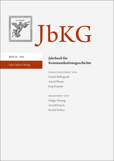 Jahrbuch f&uuml;r Kommunikationsgeschichte - 25.2023 - 