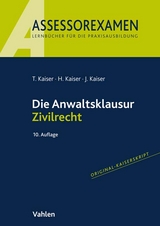 Die Anwaltsklausur - Kaiser, Torsten; Kaiser, Horst; Kaiser, Jan