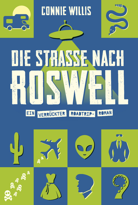 Die Stra&szlig;e nach Roswell - Connie Willis