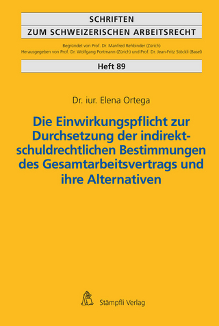 Die Einwirkungspflicht zur Durchsetzung der indirekt-schuldrechtlichen Bestimmungen des Gesamtarbeitsvertrags und ihre Alternativen