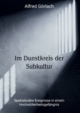 Im Dunstkreis der Subkultur - Alfred G&ouml;rlach