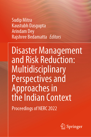 Disaster Management and Risk Reduction: Multidisciplinary Perspectives and Approaches in the Indian Context