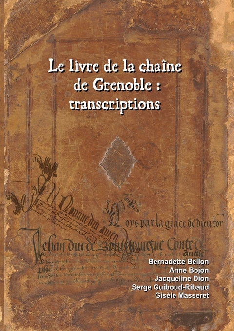 Le livre de la cha&icirc;ne de Grenoble - Bernadette Bellon, Anne Bojon, Jacqueline Dion