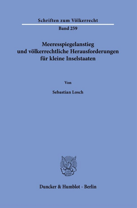 Meeresspiegelanstieg und v&ouml;lkerrechtliche Herausforderungen f&uuml;r kleine Inselstaaten. - Sebastian Losch
