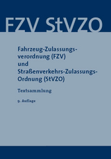 Fahrzeug-Zulassungsverordnung (FZV) und Straßenverkehrs-Zulassungs-Ordnung (StVZO) - 
