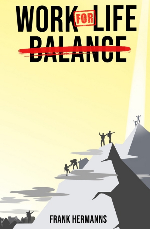 Work for Life - Frank Hermanns