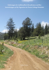 &Auml;nderungen der traditionellen Lebensformen und ihre Auswirkungen auf die Vegetation im Taurus Gebirge/S&uuml;dt&uuml;rkei - Yildiz G&uuml;nes