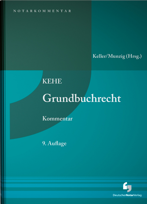 Grundbuchrecht - KEHE - Ulrich Keller, J&ouml;rg Munzig, Joachim P&uuml;ls