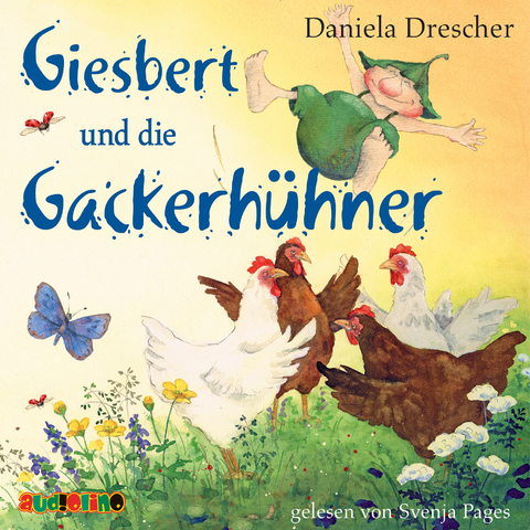 Giesbert und die Gackerh&uuml;hner - Daniela Drescher