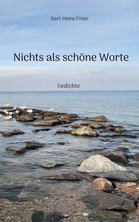 Nichts als sch&ouml;ne Worte - Karl-Heinz F&ouml;ste