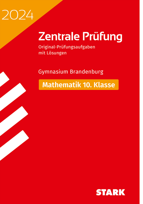 STARK Zentrale Pr&uuml;fung 2024 - Mathematik 10. Klasse - Brandenburg