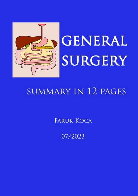 general surgery summary in 12 pages - Faruk Koca
