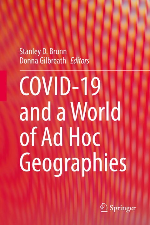 COVID-19 and a World of Ad Hoc Geographies - 