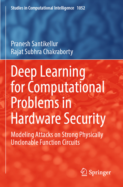 Deep Learning for Computational Problems in Hardware Security - Pranesh Santikellur, Rajat Subhra Chakraborty