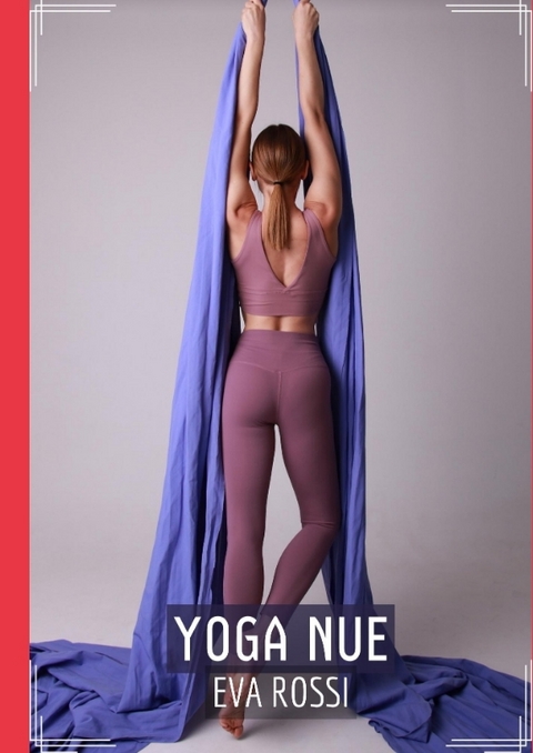 Yoga Nue - Eva Rossi