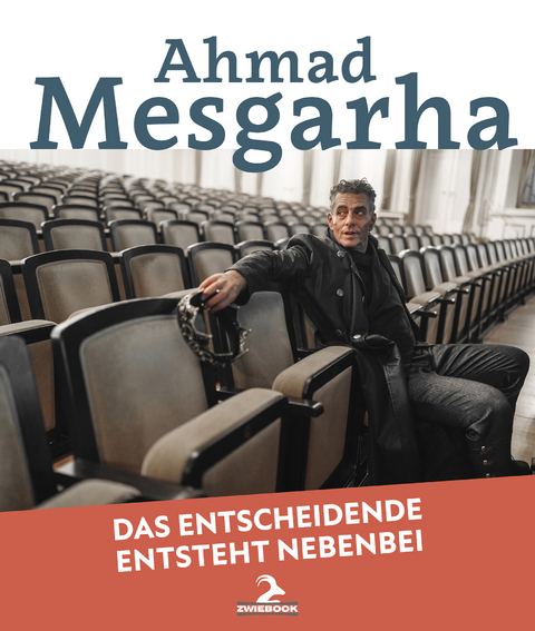 Das Entscheidende entsteht nebenbei - Ahmad Mesgarha