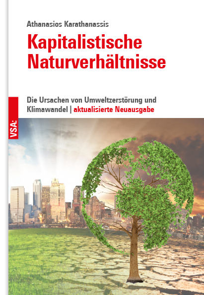 Kapitalistische Naturverh&auml;ltnisse - Athanasios Karathanassis