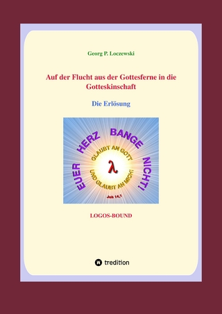 Auf der Flucht aus der Gottesferne in die Gotteskindschaft