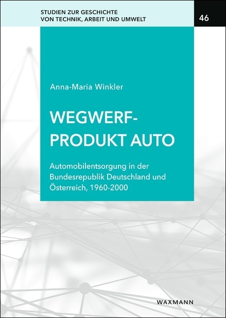 Wegwerfprodukt Auto - Anna-Maria Winkler