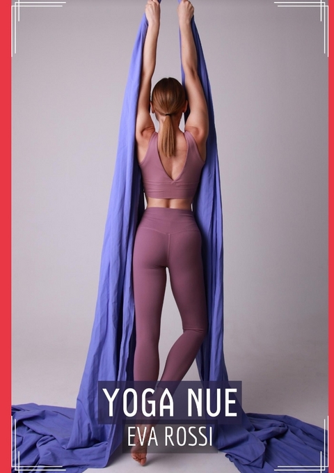 Yoga Nue - Eva Rossi