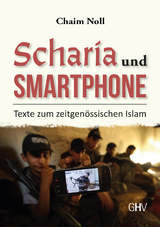 Scharia und Smartphone - Chaim Noll