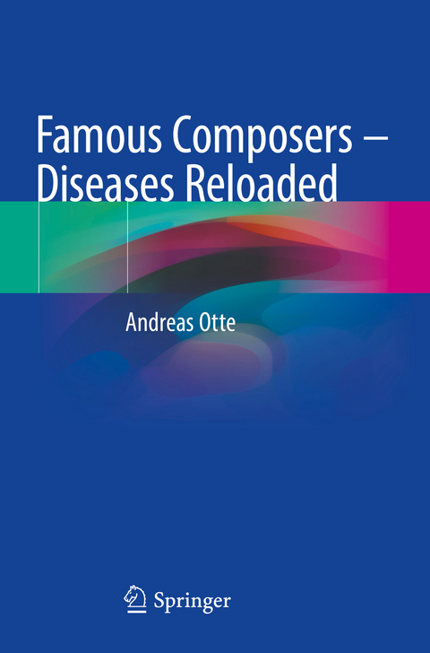 Famous Composers &ndash; Diseases Reloaded - Andreas Otte