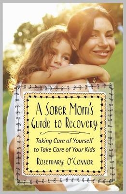 Sober Mom's Guide to Recovery