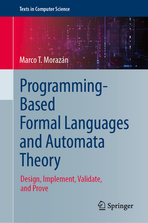 Programming-Based Formal Languages and Automata Theory - Marco T. Moraz&aacute;n
