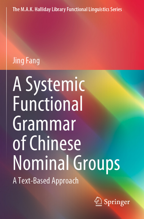 A Systemic Functional Grammar of Chinese Nominal Groups - Jing Fang