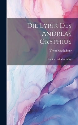 Die Lyrik Des Andreas Gryphius