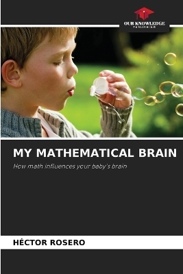 My Mathematical Brain - Héctor Rosero