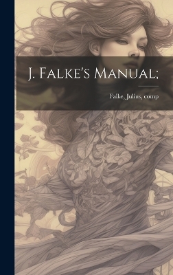 J. Falke's Manual; - 